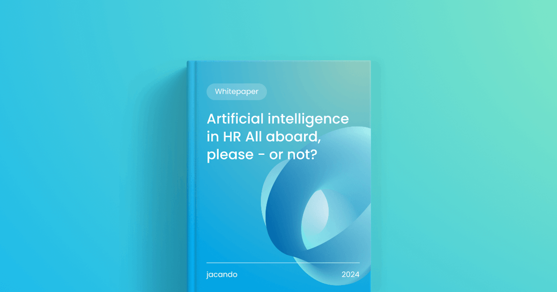 Artificial intelligence in HR All aboard, please - or not?